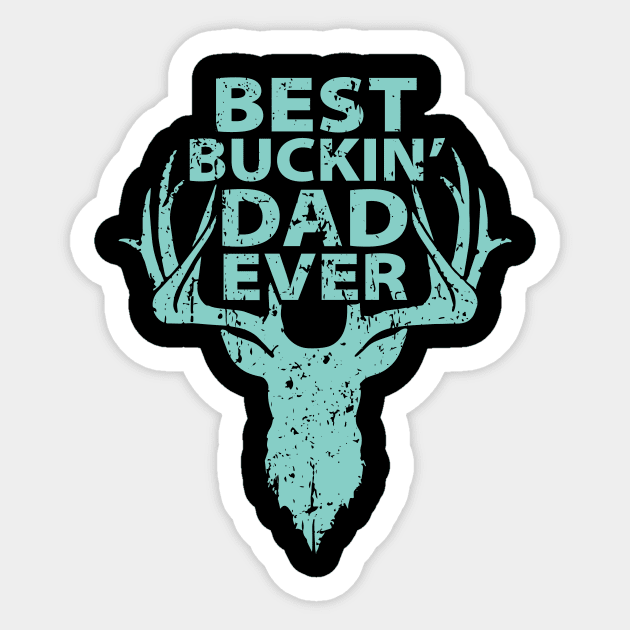 Best Buckin Dad Ever Sticker by Sabahmd